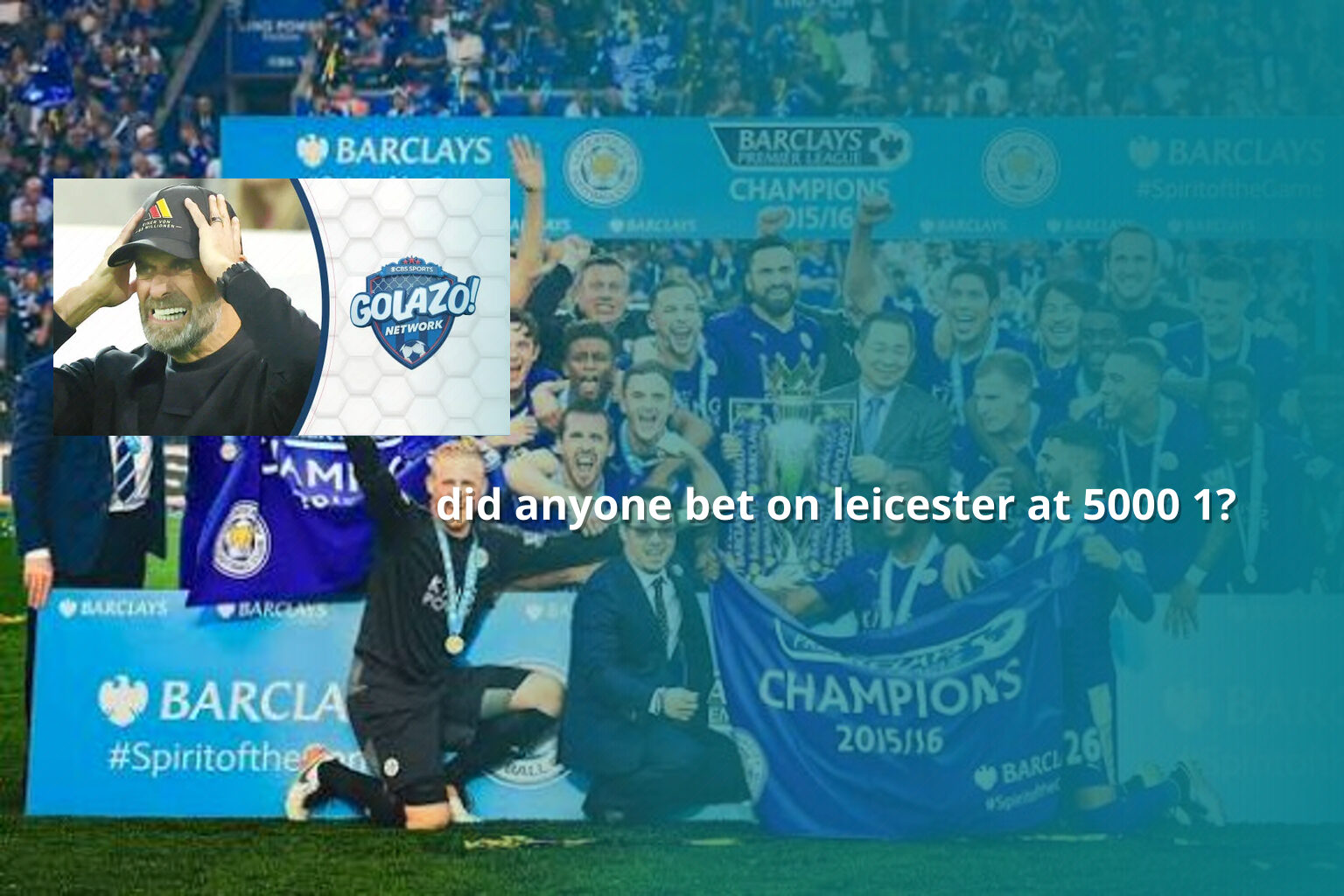 did anyone bet on leicester at 5000 1? - sportsbook