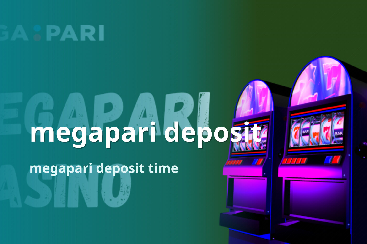 megapari deposit megapari deposit time