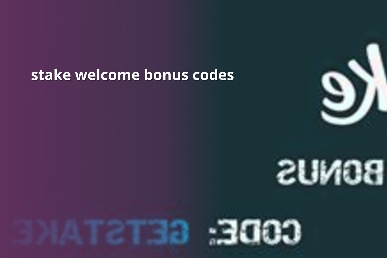 stake welcome bonus codes - gaming_brand