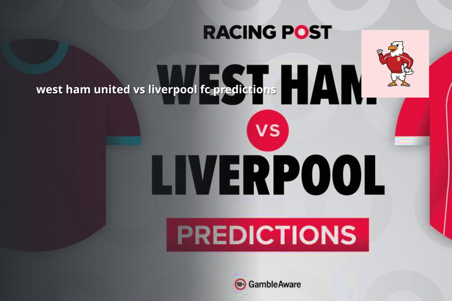 west ham united vs liverpool fc predictions - sportsbook