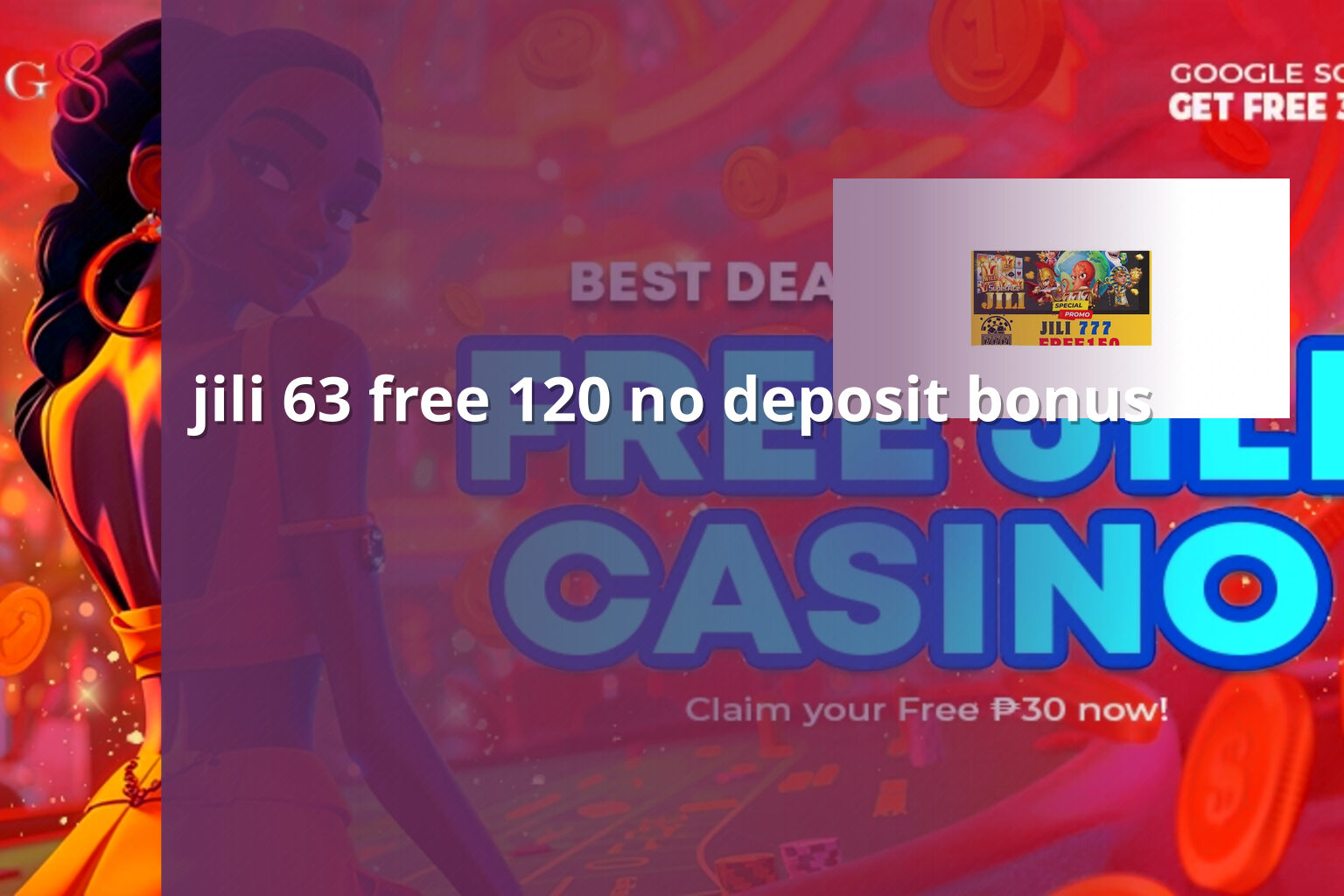 jili 63 free 120 no deposit bonus - slots