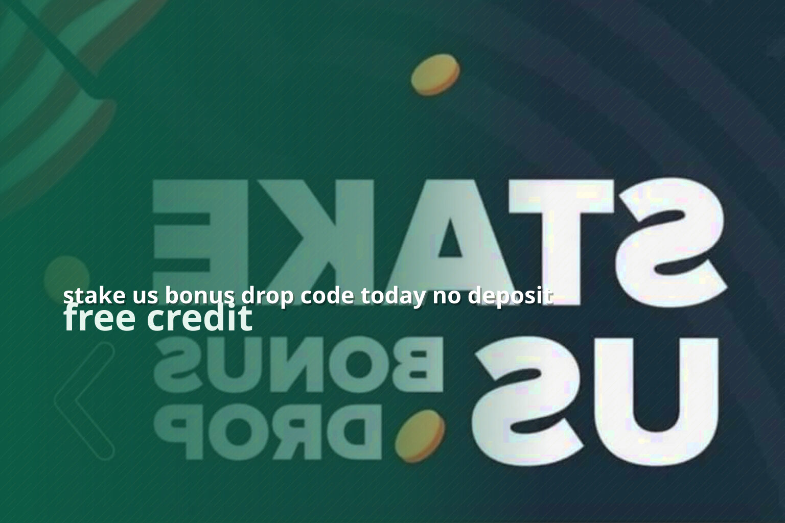 stake us bonus drop code today no deposit - gaming_brand