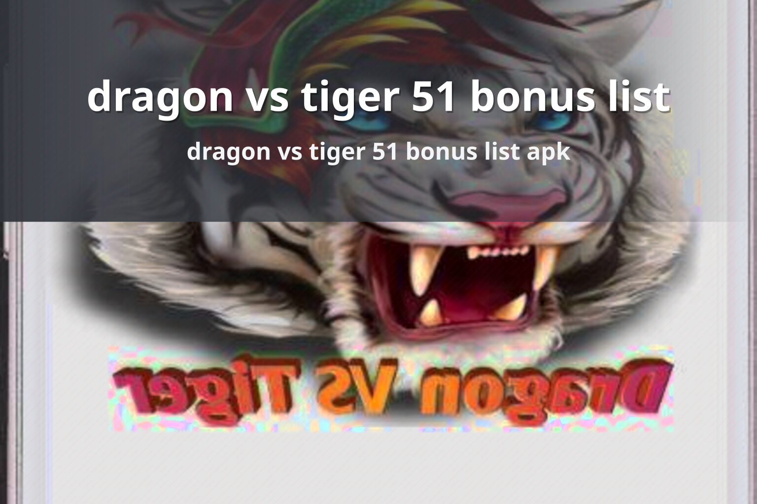 dragon vs tiger 51 bonus list - slots