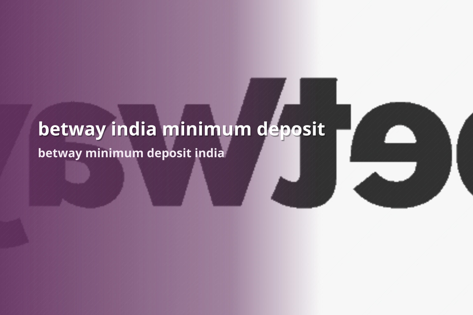 betway india minimum deposit betway minimum deposit india