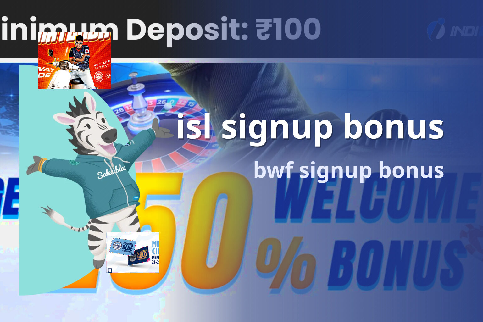 isl signup bonus bwf signup bonus