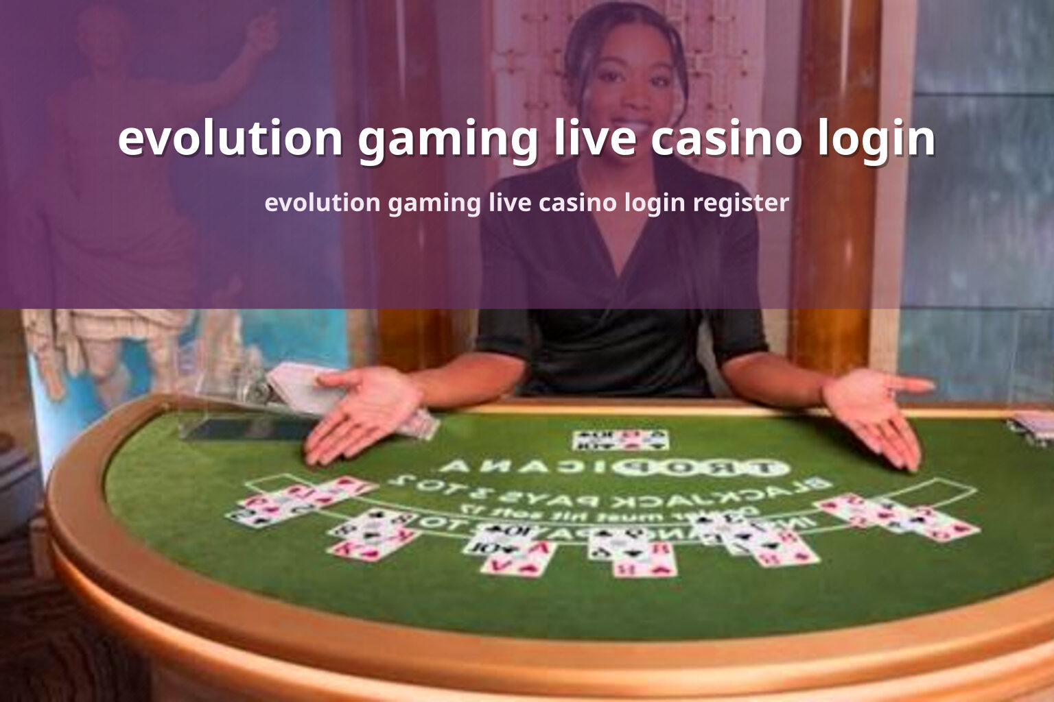 evolution gaming live casino login evolution gaming live casino login register