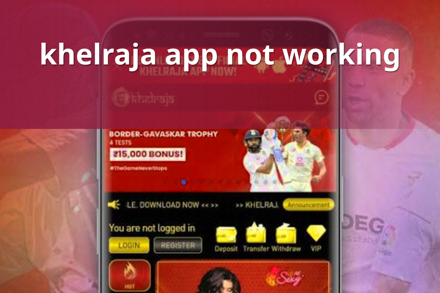 khelraja app not working - gaming_brand