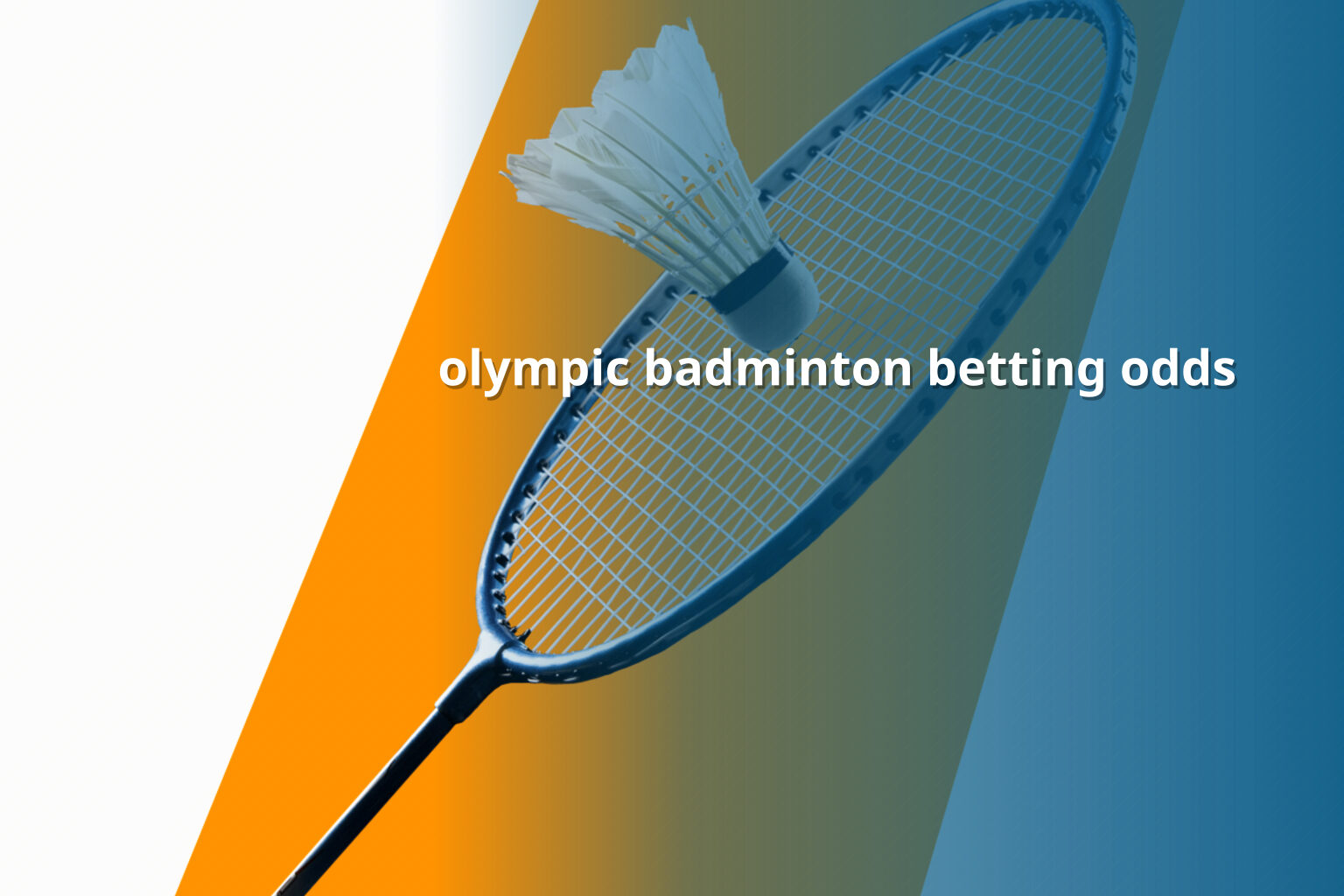 olympic badminton betting odds - sportsbook