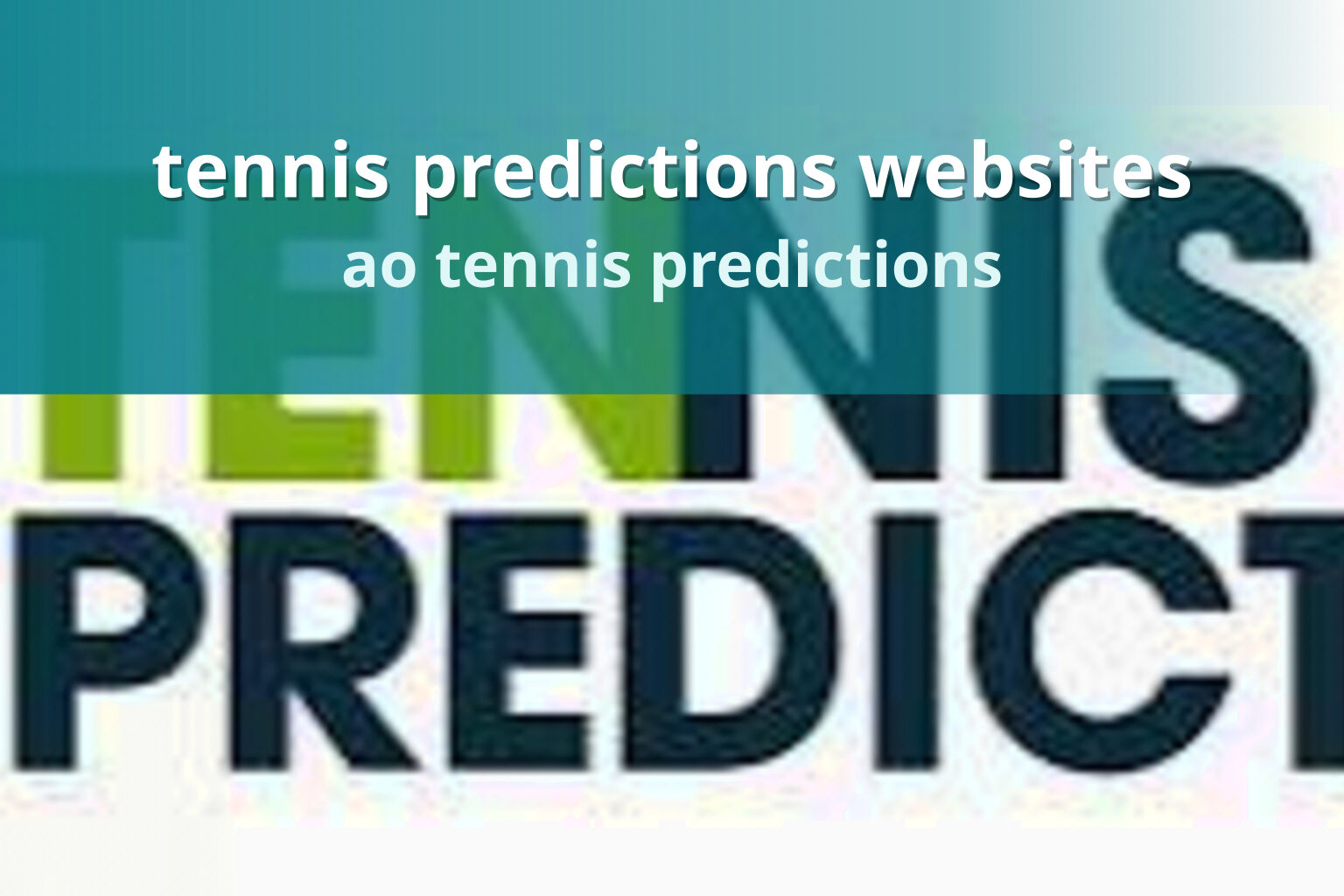 tennis predictions websites ao tennis predictions
