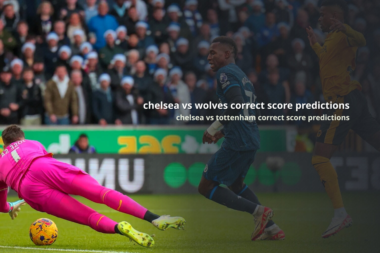 chelsea vs wolves correct score predictions chelsea vs tottenham correct score predictions